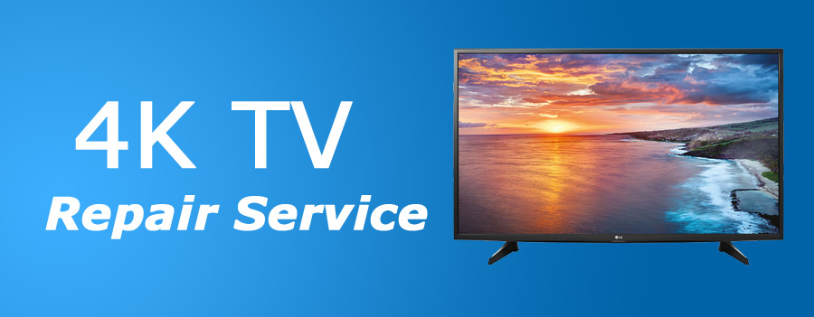 4K TV   Repair Service in Bangalore